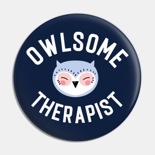 Owlsome Therapist Pun - Funny Gift Idea Pin