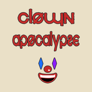 Clown Apocalypse T-Shirt