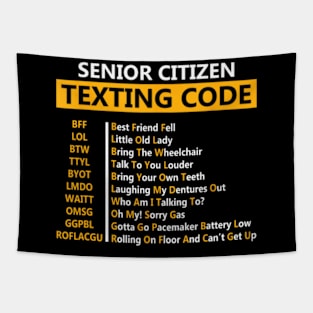 Funny Senior Citizen's Texting Code fathers day for Grandpa T-Shirt Tapestry