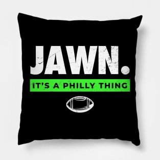 I'ts a philly thing Jawn Pillow