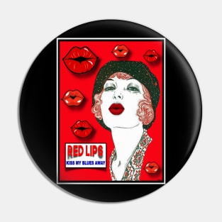 RED LIPS KISS MY BLUES AWAY Pin