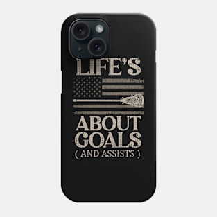 Life's About Goals Lacrosse Phone Case