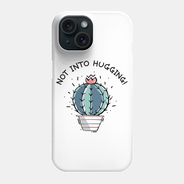 Not Into Hugging / Not a Hugger Funny Cactus Gift Phone Case by PerttyShirty