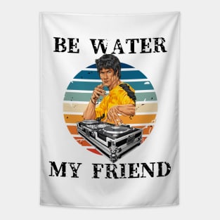 Be Water My Friend DJ 3 Tapestry