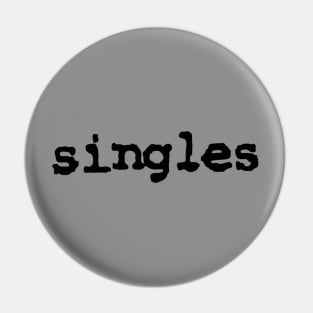 Singles Pin