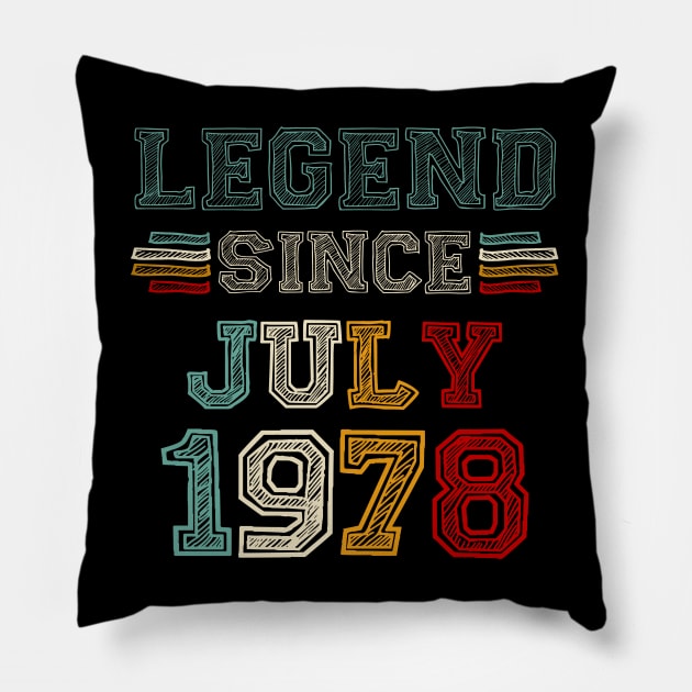 45 Years Old Legend Since July 1978 45th Birthday Pillow by louismcfarland