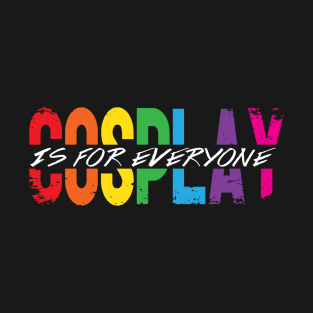 Cosplay 4 Everyone T-Shirt