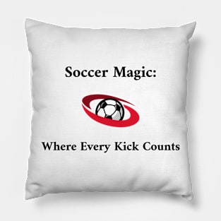 Soccer Magic: Where Every Kick Counts Soccer Pillow