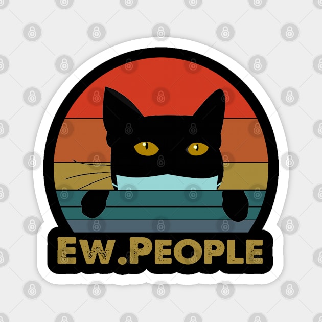 Ew People Black Cat Funny Vintage Anti Social Introvert Magnet by DesignerMAN