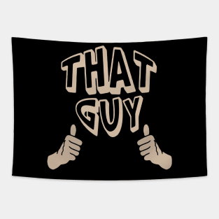 That Guy merch Tapestry