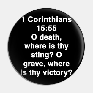 1 Corinthians 15:55  King James Version (KJV) Bible Verse Typography Pin