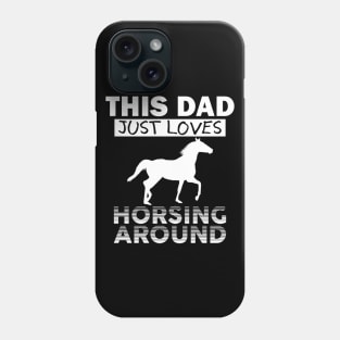 Horsing Around Dad Phone Case