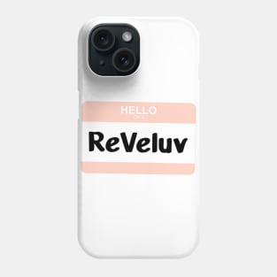 I'm a ReVeluv Phone Case