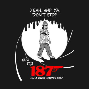 187 T-Shirt