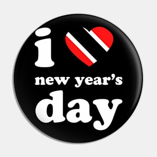 I Love New Years Day | Trini Culture | I Love Trinidad And Tobago | Trinidad Slang Pin