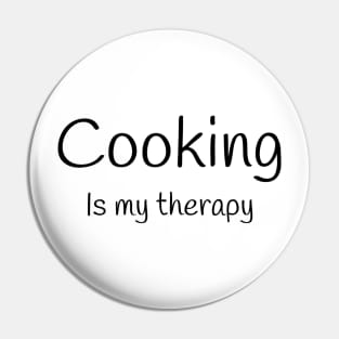 Cooking is my therapy Pin