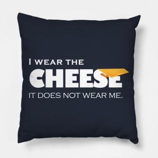 I wear the cheese Pillow