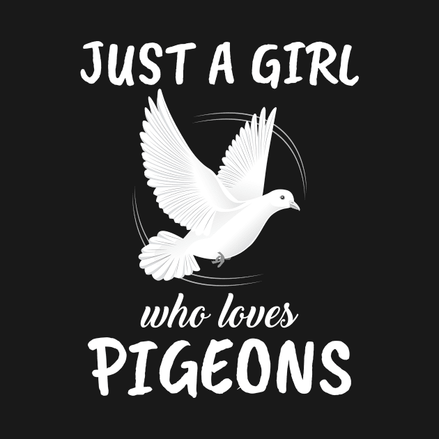 Just A Girl Who Loves Pigeons by TheTeeBee