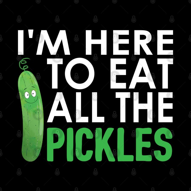 Funny I Am Here To Eat All The Pickles Meme Cucumber Gift by Fargo