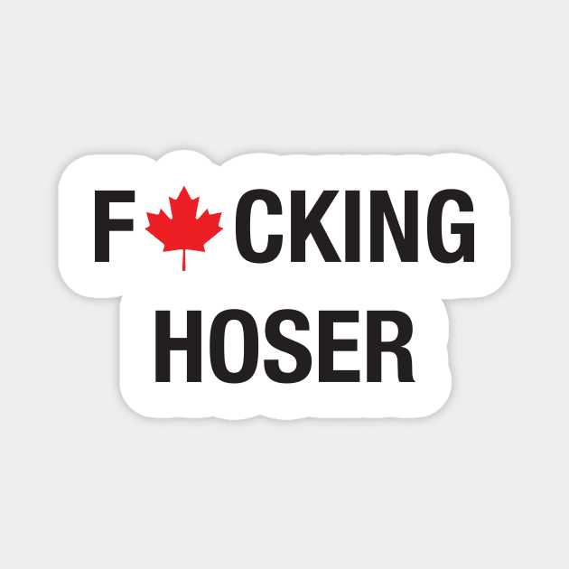 F*cking Hoser Magnet by hockeyhoser