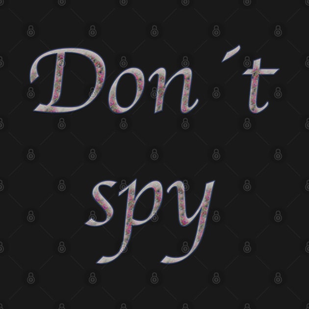 Don't spy by Shadow3561