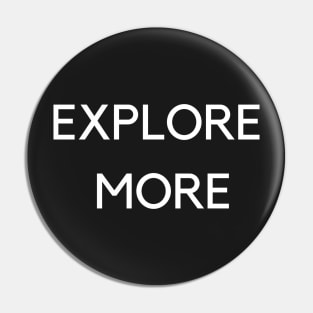 Explore More Pin