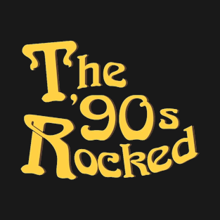 The 90's Rocked T-Shirt