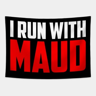 I run with Maud Tapestry