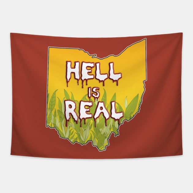 Hell Is Real | Ohio Sucks Tapestry by nonbeenarydesigns