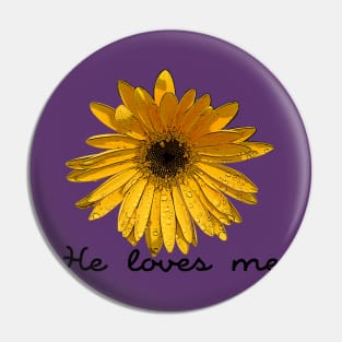 He Loves Me Pin