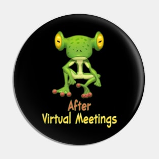 After Virtual Meetings Pin