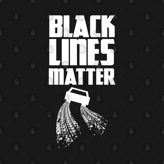 Black Lines Matter Car Burnout Skid by clintoss