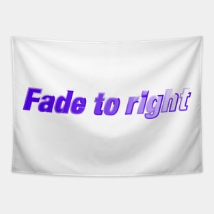 Fade to Right Tapestry