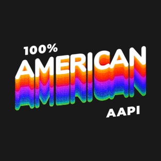 AAPI 100% American T-Shirt