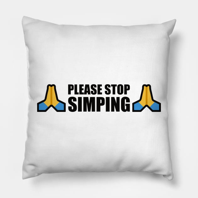 PLEASE STOP SIMPING - ANTI SIMP with prayer hands emoji - series 1 black Pillow by FOGSJ