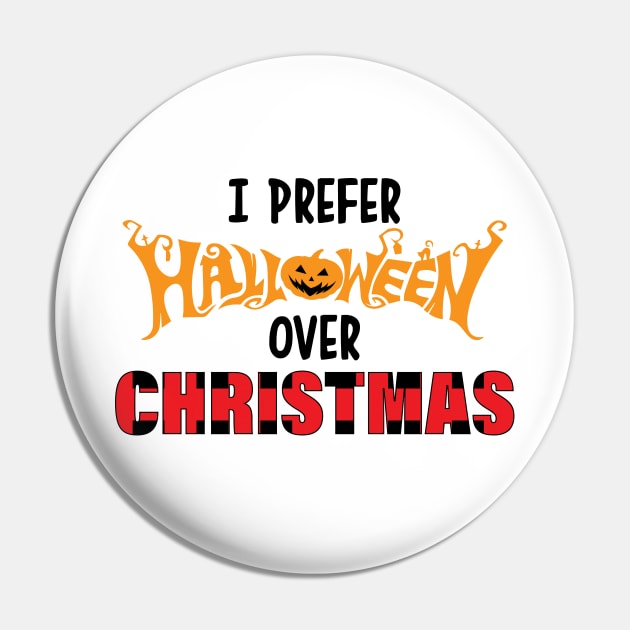 Funny Xmas I Prefer Halloween Ugly Christmas Sweater Pin by printalpha-art