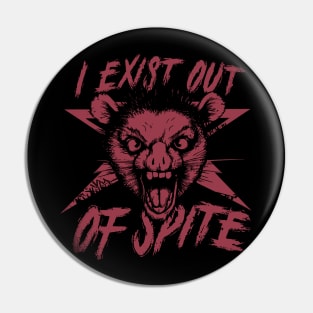 I Exist Out of Spite Possum T Shirt, Possum Pin