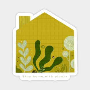 Stay home with plants Magnet