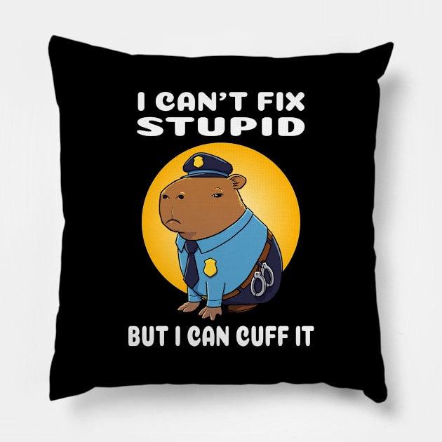 I can't fix stupid but I can cuff it Capybara Police Costume Pillow by capydays