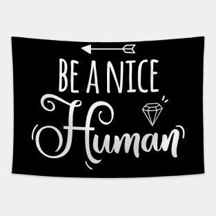 Be a Nice Human Tapestry