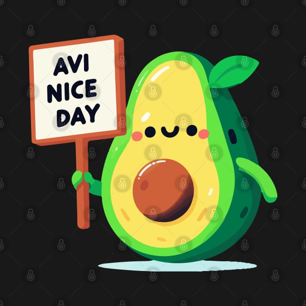 Avocado's Cheerful Greeting. Avocado says "AVI NICE DAY" by T-Shirt Paradise