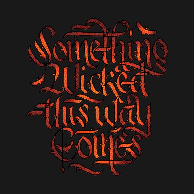 Something Wicked This Way Comes by polliadesign