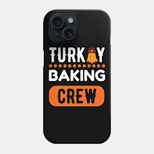 TURKEY BAKING CREW Phone Case