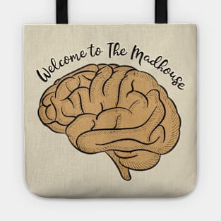 Welcome to The Madhouse Tote