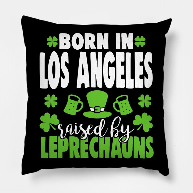 Born in LOS ANGELES raised by leprechauns Pillow by Anfrato