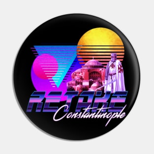 Retake Constantinople Pin