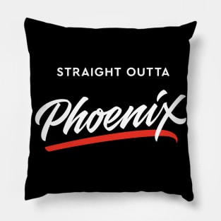 Straight Outta Phoenix Pillow
