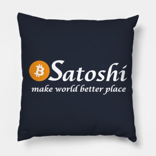 Satoshi Make World Better Place Pillow