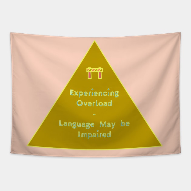 Communication Preference: Overload Tapestry by LondonAutisticsStandingTogether