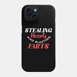 Stealing Hearts & Blasting Farts Phone Case